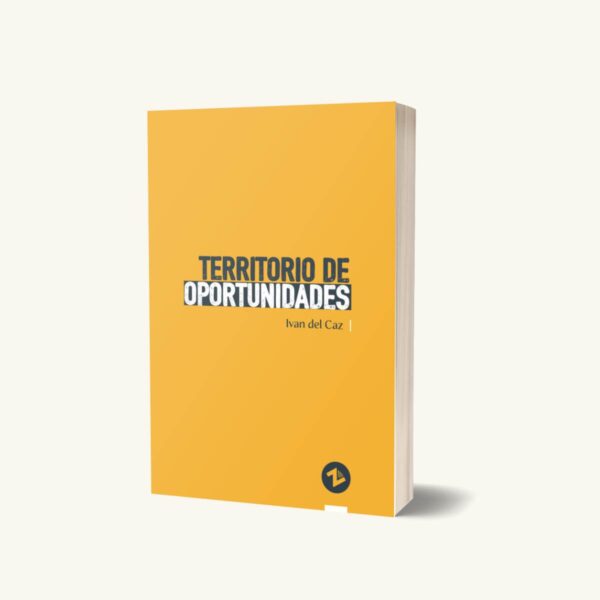 Mockup – Territorio de oportunidades – Ivan del Caz – Uzanza Editorial